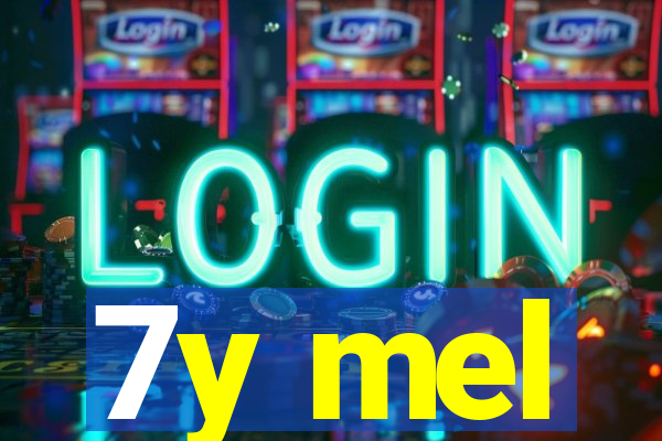 7y mel
